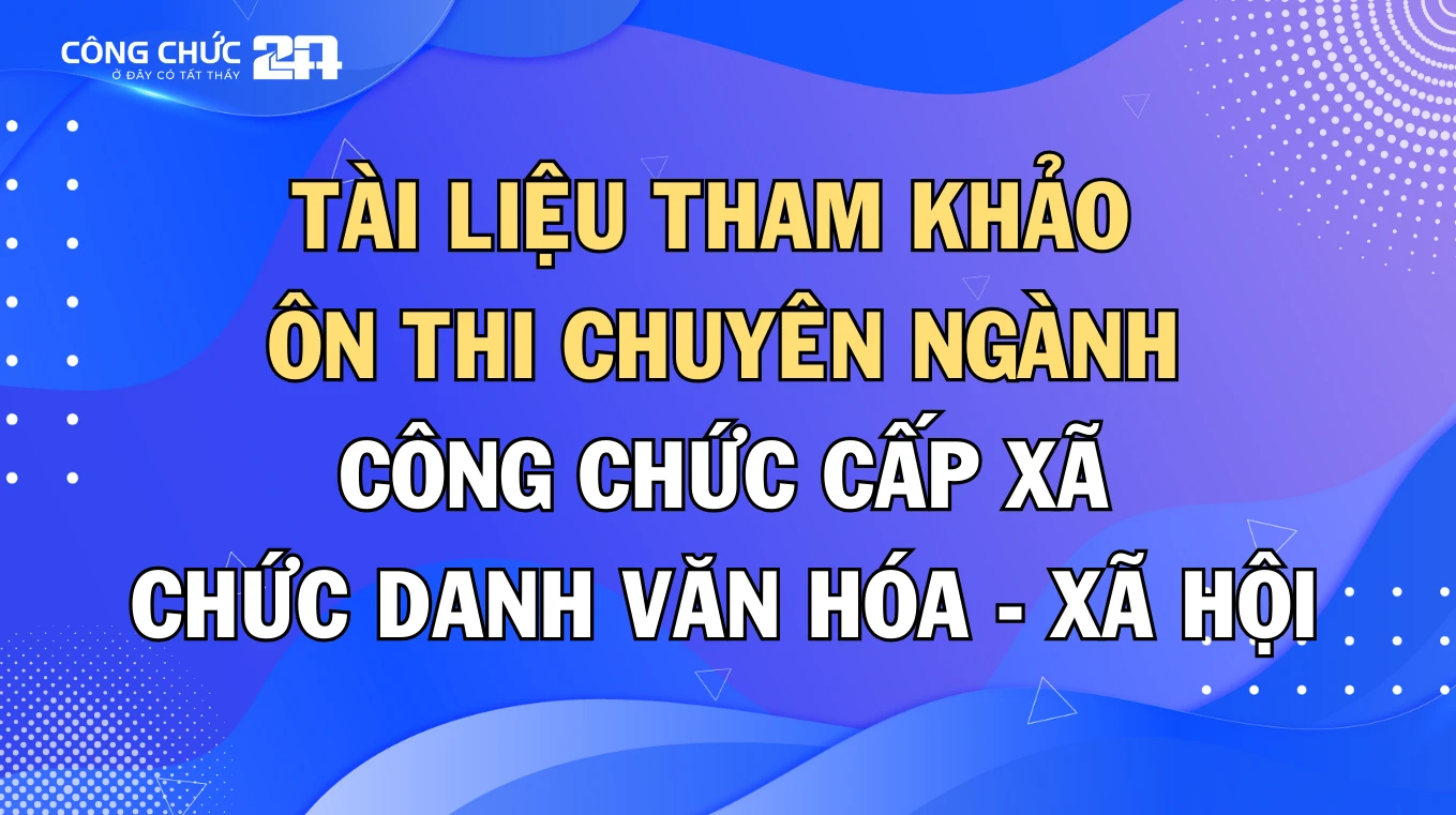 Thumbnail Tài liệu ôn thi môn chuyên ngành công chức cấp xã chức danh Văn hóa - Xã hội mới nhất 2024